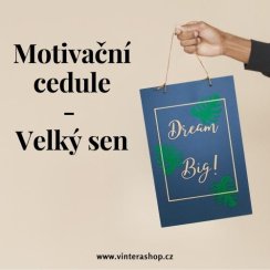 Motivační cedule Velký sen